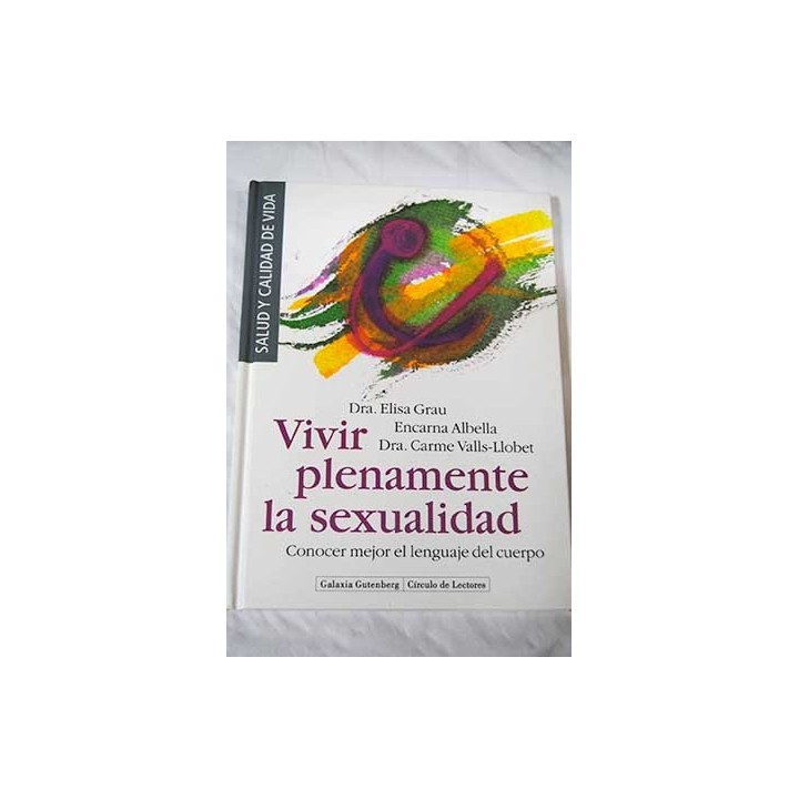 VIVIR PLENAMENTE LA SEXUALIDAD. CONOCER MEJOR EL LENGUAJE DEL CUERPO.